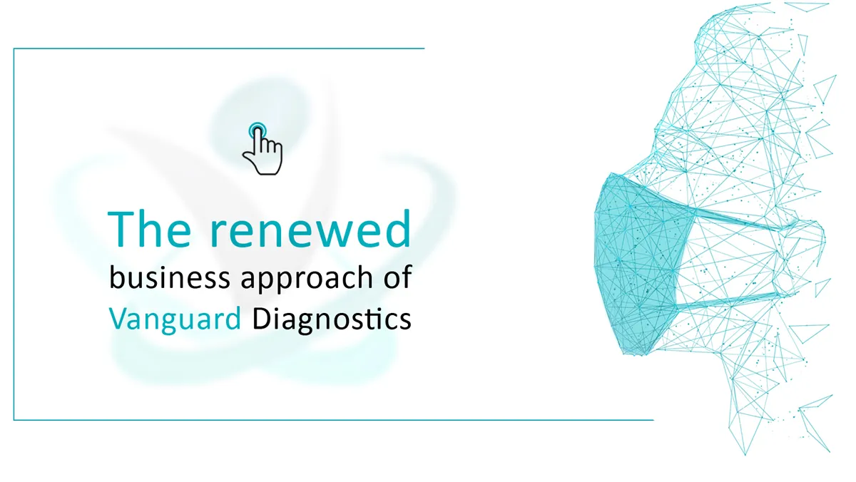 The renewed business approach of Vanguard Diagnostics